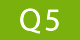 Q5